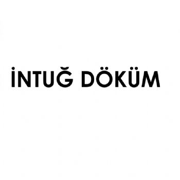 intuğ döküm