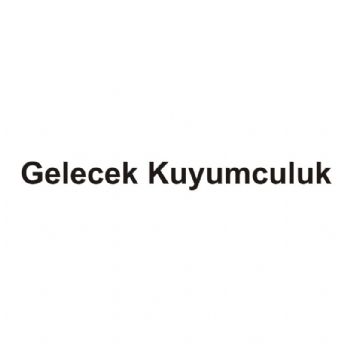 gelecek kuyumculuk