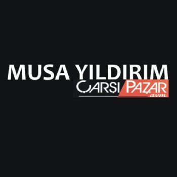 musa yıldırım çarşı pazar avm
